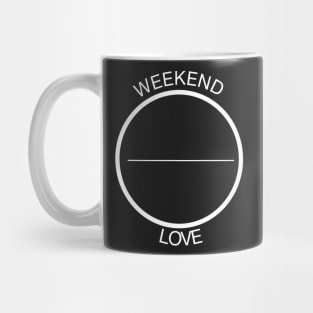 Weekend Love Mug